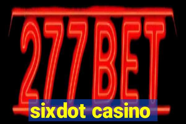 sixdot casino